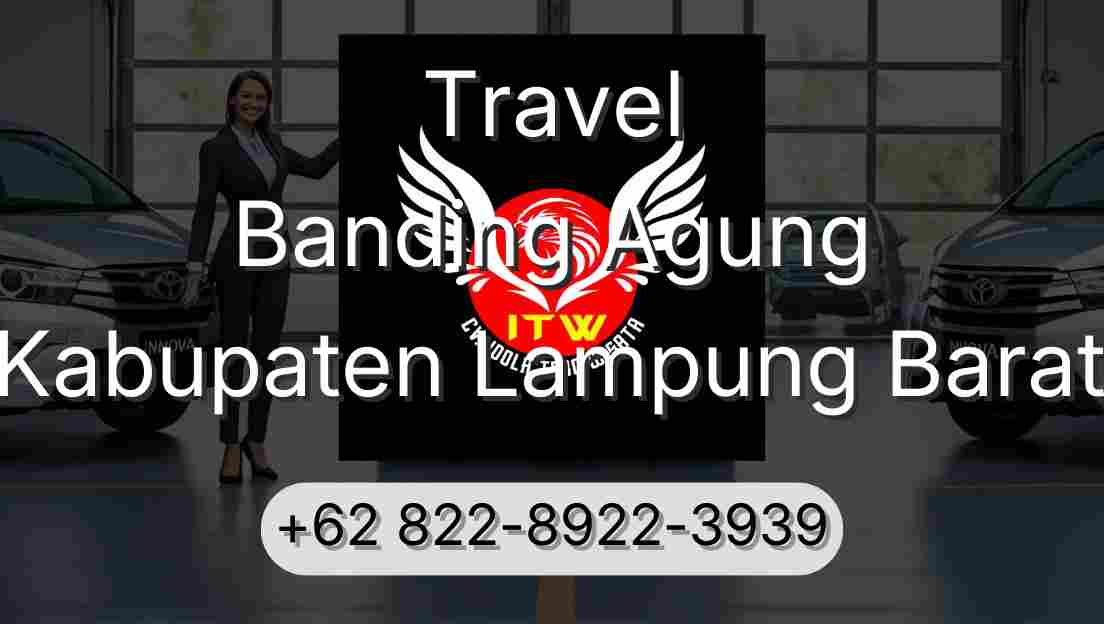 Travel Banding Agung Kabupaten Lampung Barat