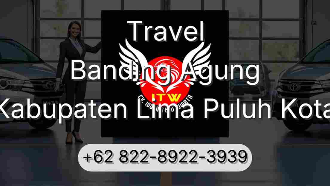 Travel Banding Agung Kabupaten Lima Puluh Kota