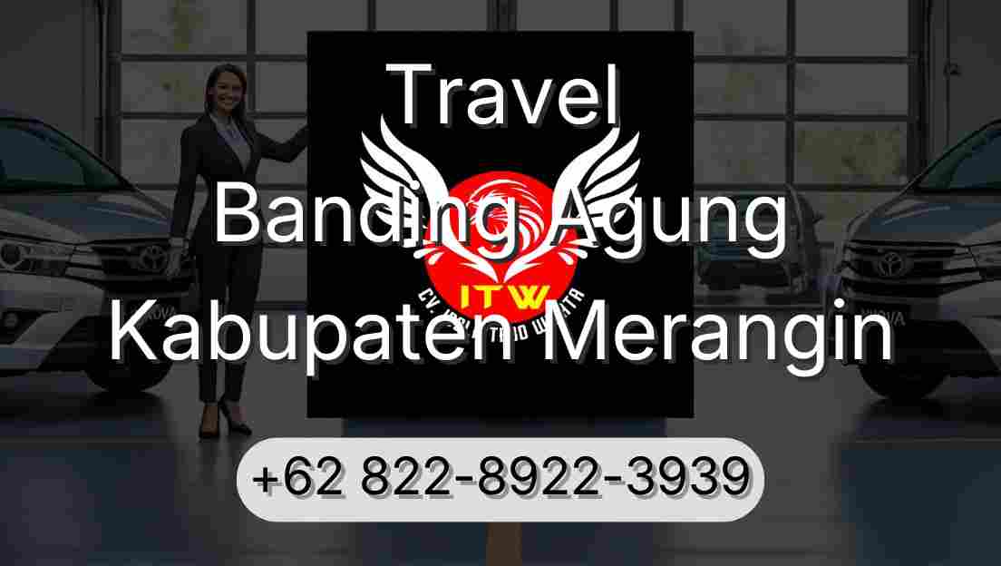 Travel Banding Agung Kabupaten Merangin