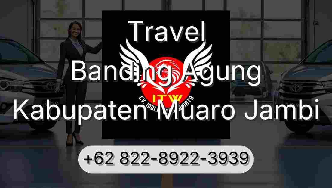 Travel Banding Agung Kabupaten Muaro Jambi