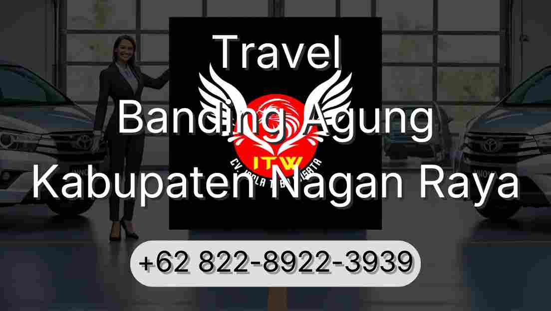 Travel Banding Agung Kabupaten Nagan Raya