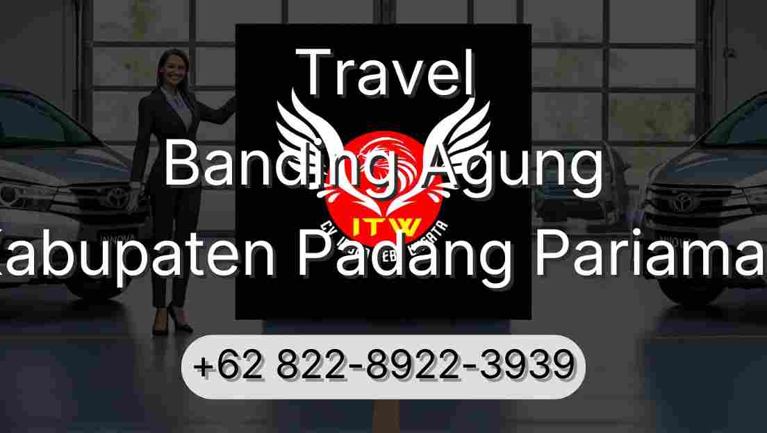 Travel Banding Agung Kabupaten Padang Pariaman