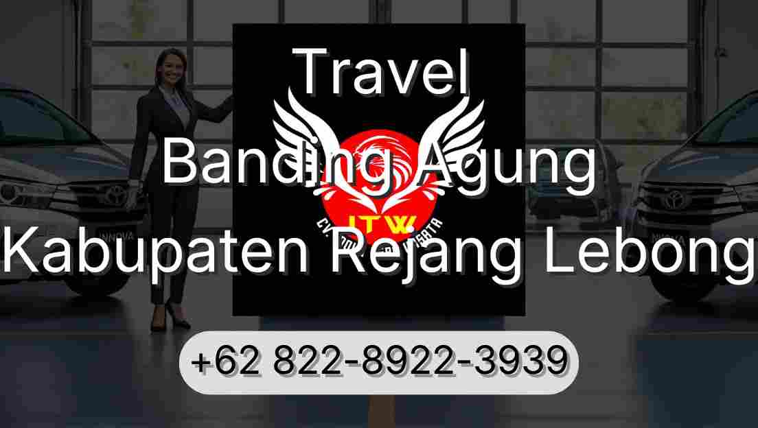 Travel Banding Agung Kabupaten Rejang Lebong