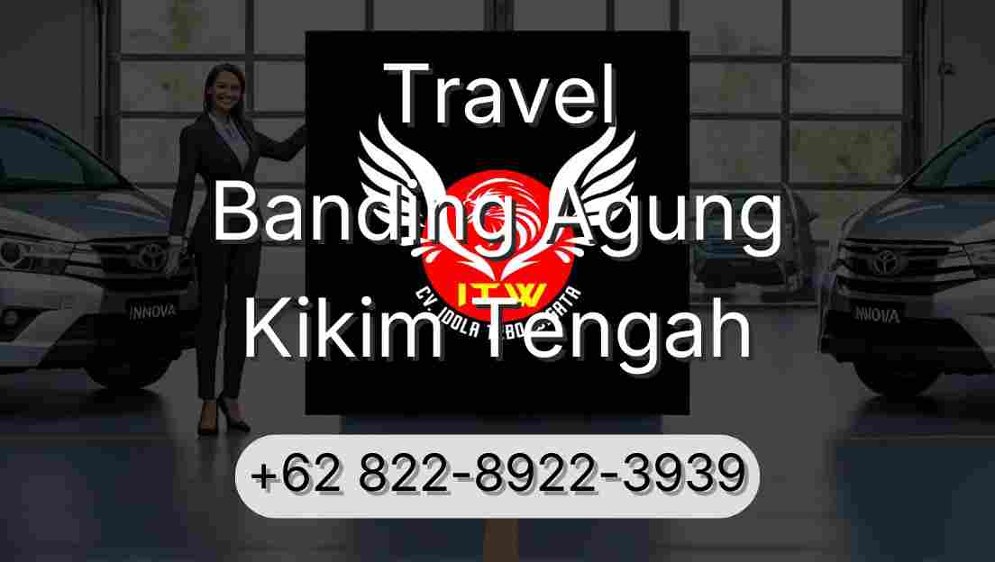 Travel Banding Agung Kikim Tengah