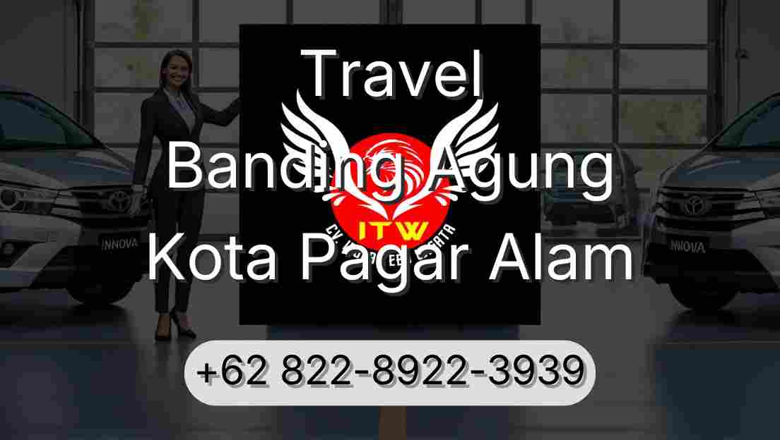 Travel Banding Agung Kota Pagar Alam