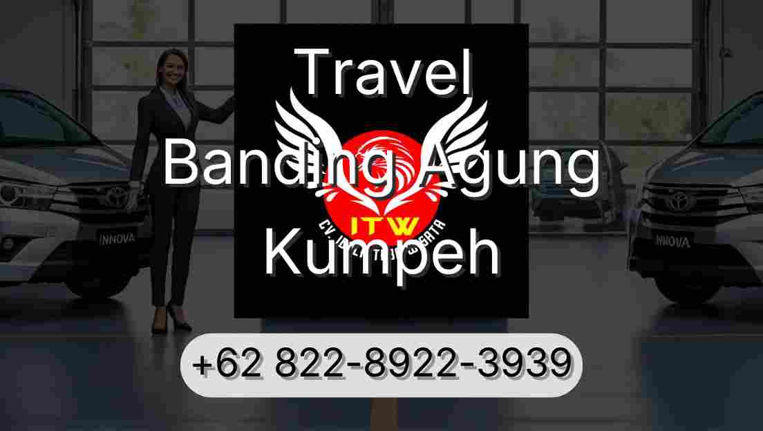 Travel Banding Agung Kumpeh