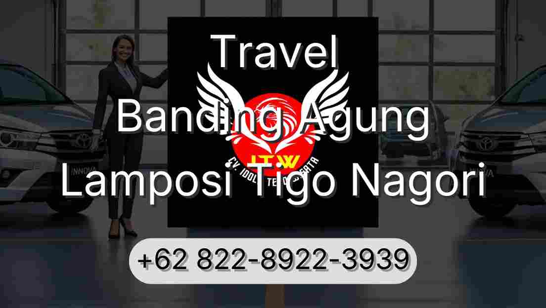 Travel Banding Agung Lamposi Tigo Nagori