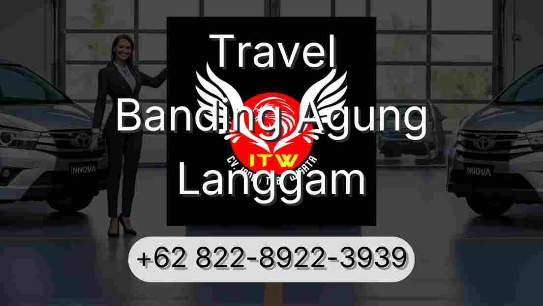 Travel Banding Agung Langgam