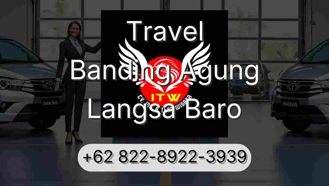 Travel Banding Agung Langsa Baro