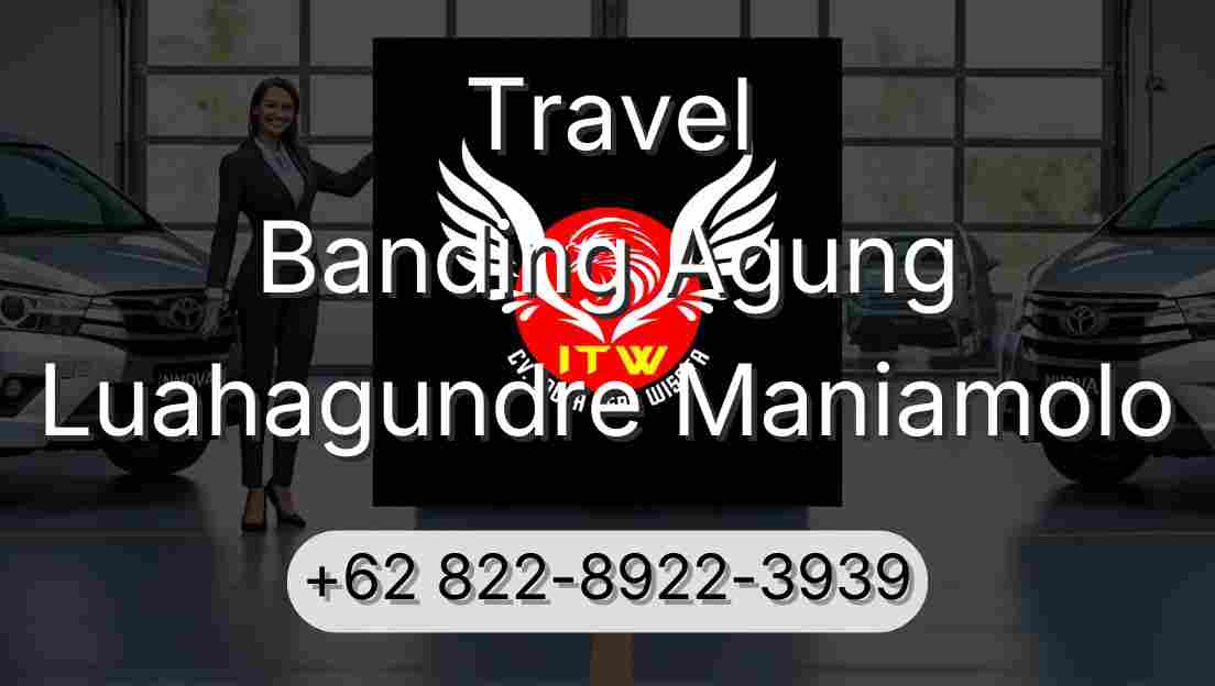 Travel Banding Agung Luahagundre Maniamolo