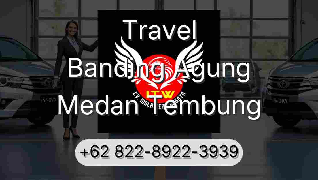 Travel Banding Agung Medan Tembung