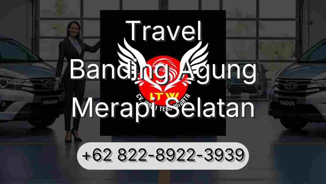 Travel Banding Agung Merapi Selatan