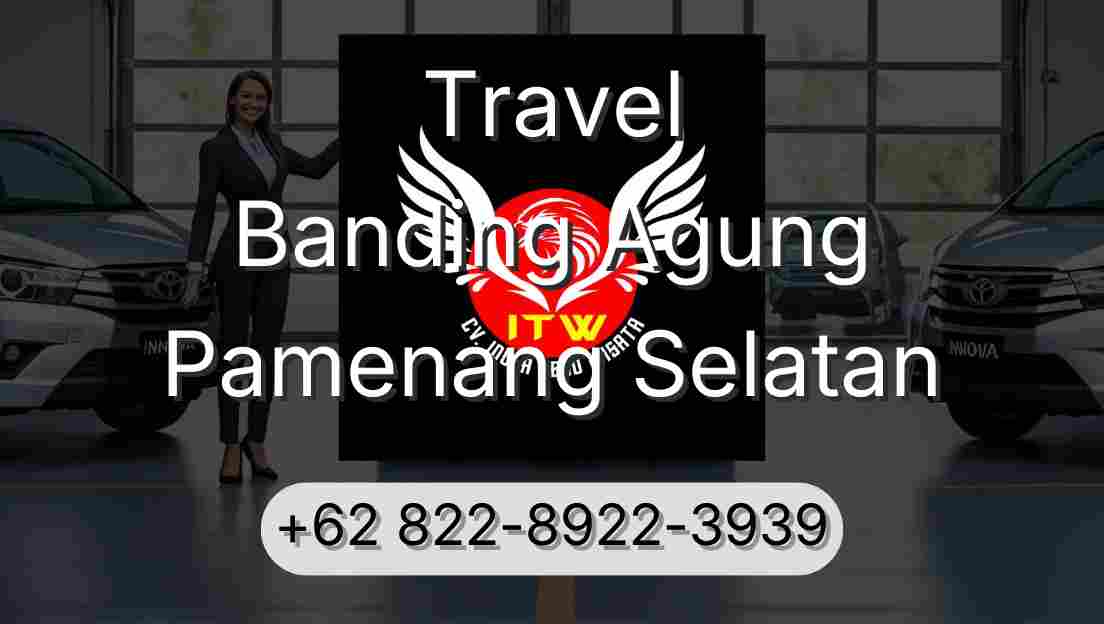 Travel Banding Agung Pamenang Selatan