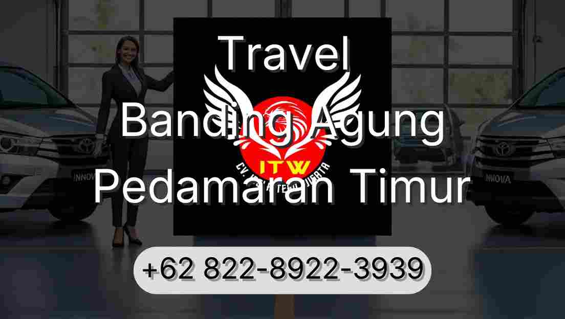 Travel Banding Agung Pedamaran Timur
