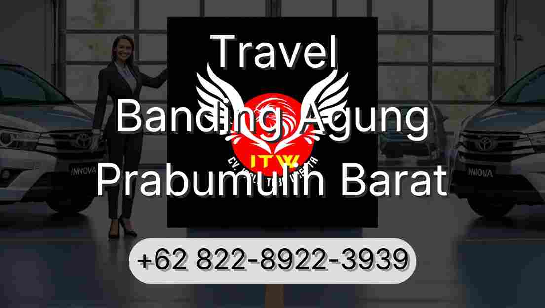 Travel Banding Agung Prabumulih Barat