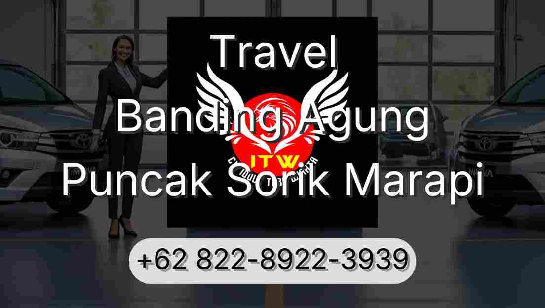 Travel Banding Agung Puncak Sorik Marapi