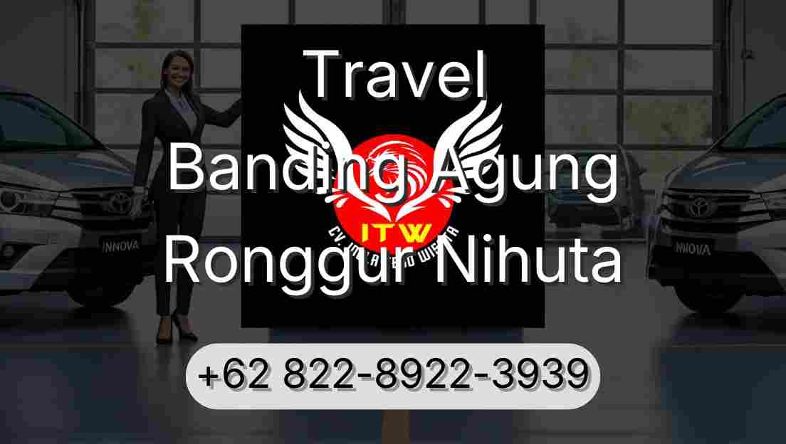 Travel Banding Agung Ronggur Nihuta
