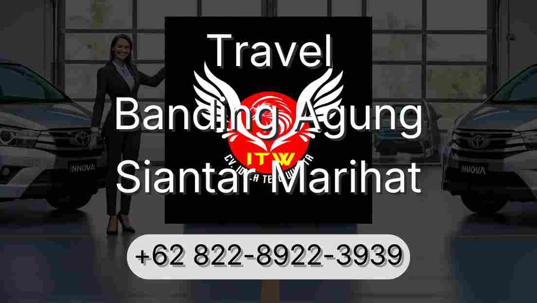 Travel Banding Agung Siantar Marihat