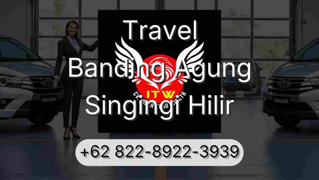 Travel Banding Agung Singingi Hilir