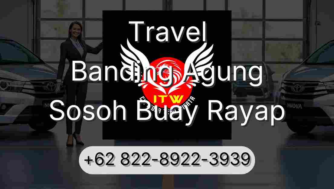 Travel Banding Agung Sosoh Buay Rayap