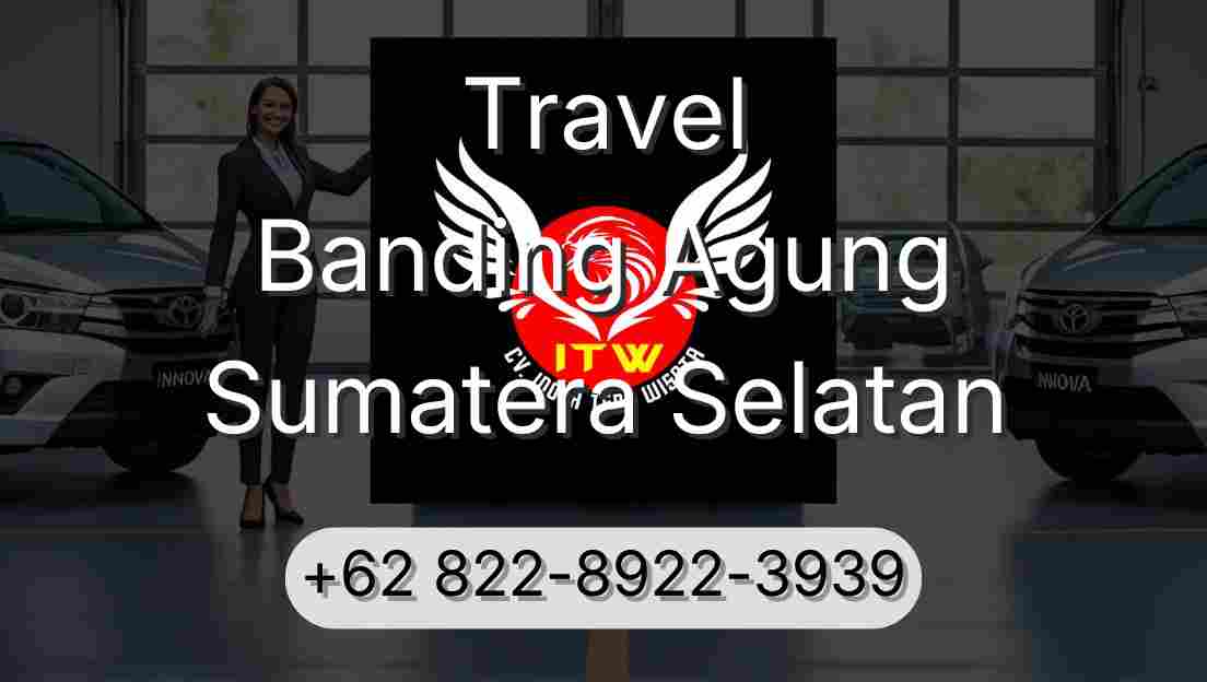 Travel Banding Agung Sumatera Selatan