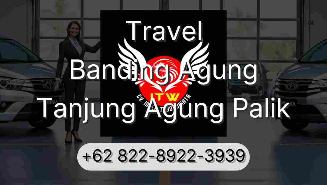Travel Banding Agung Tanjung Agung Palik