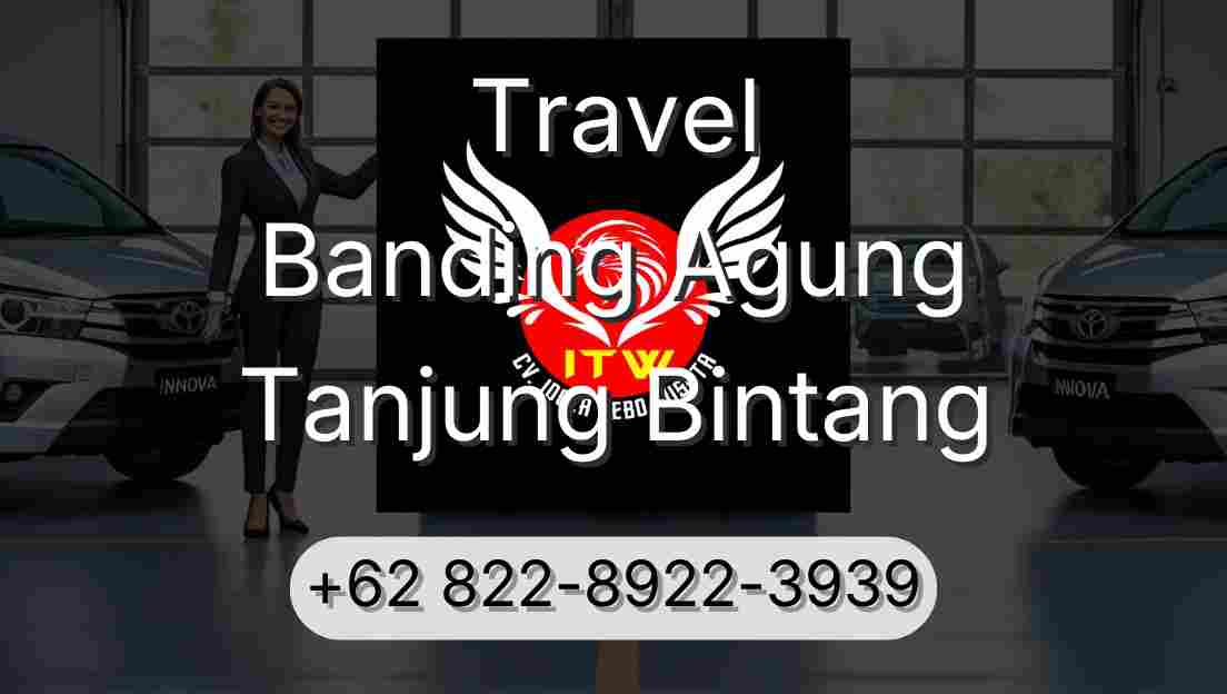 Travel Banding Agung Tanjung Bintang