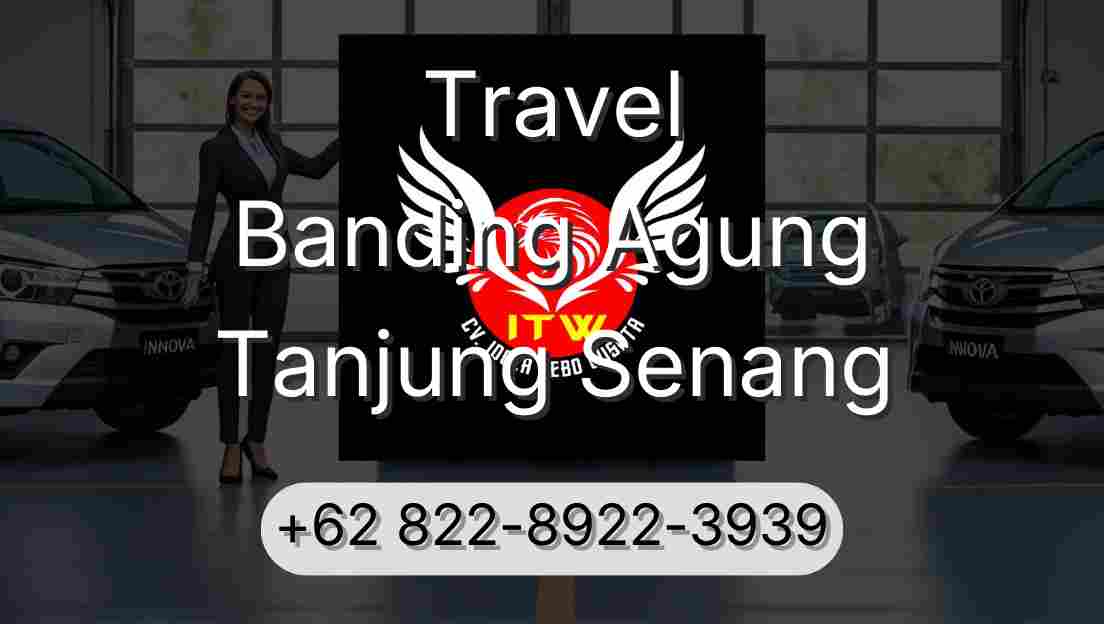 Travel Banding Agung Tanjung Senang
