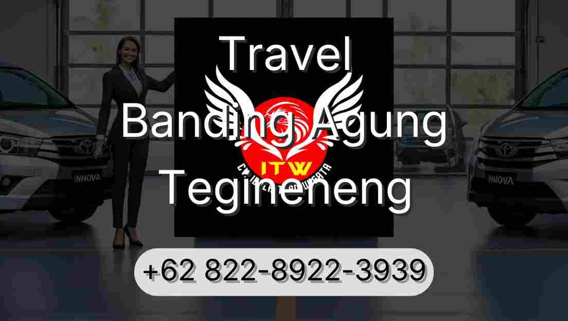 Travel Banding Agung Tegineneng