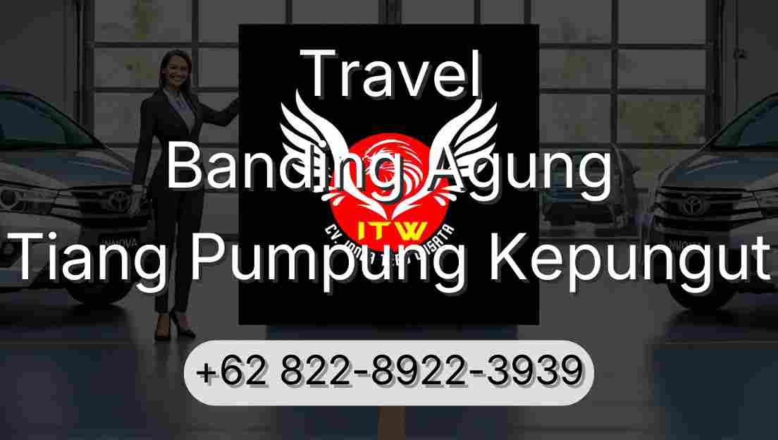 Travel Banding Agung Tiang Pumpung Kepungut