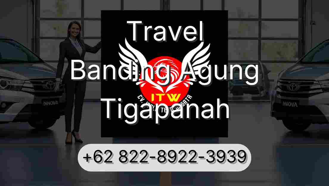 Travel Banding Agung Tigapanah