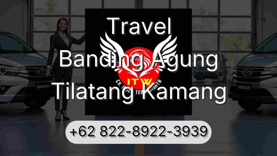 Travel Banding Agung Tilatang Kamang