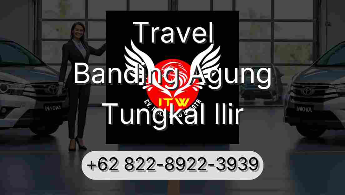 Travel Banding Agung Tungkal Ilir