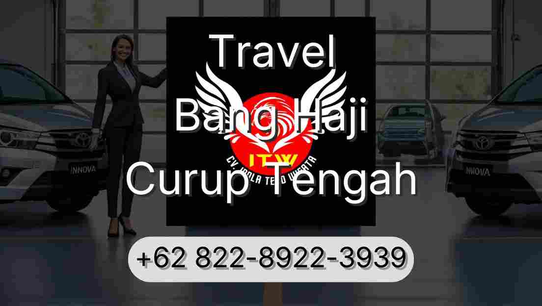 Travel Bang Haji Curup Tengah