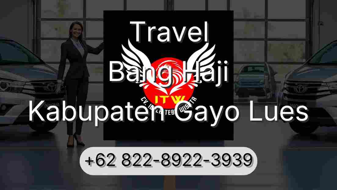 Travel Bang Haji Kabupaten Gayo Lues