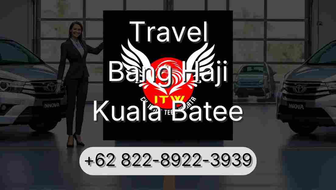 Travel Bang Haji Kuala Batee
