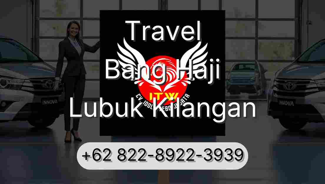 Travel Bang Haji Lubuk Kilangan