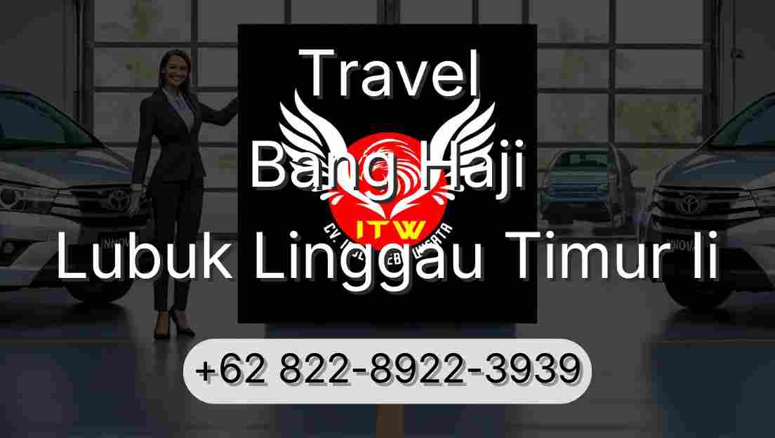 Travel Bang Haji Lubuk Linggau Timur Ii