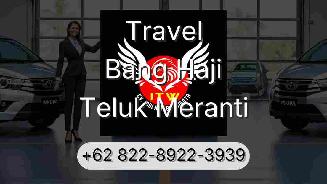 Travel Bang Haji Teluk Meranti