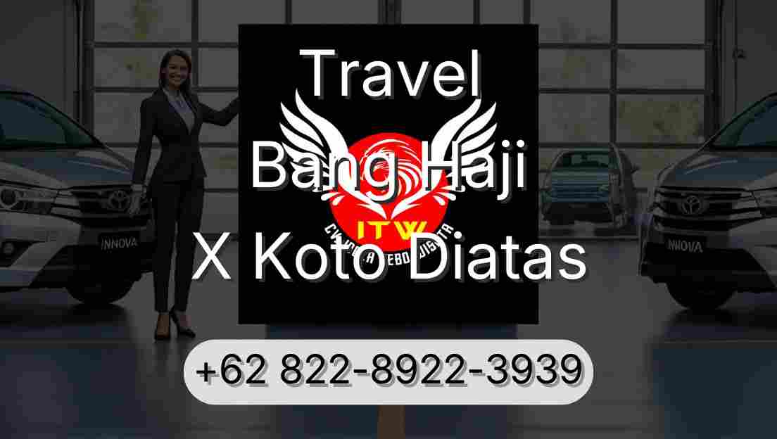 Travel Bang Haji X Koto Diatas