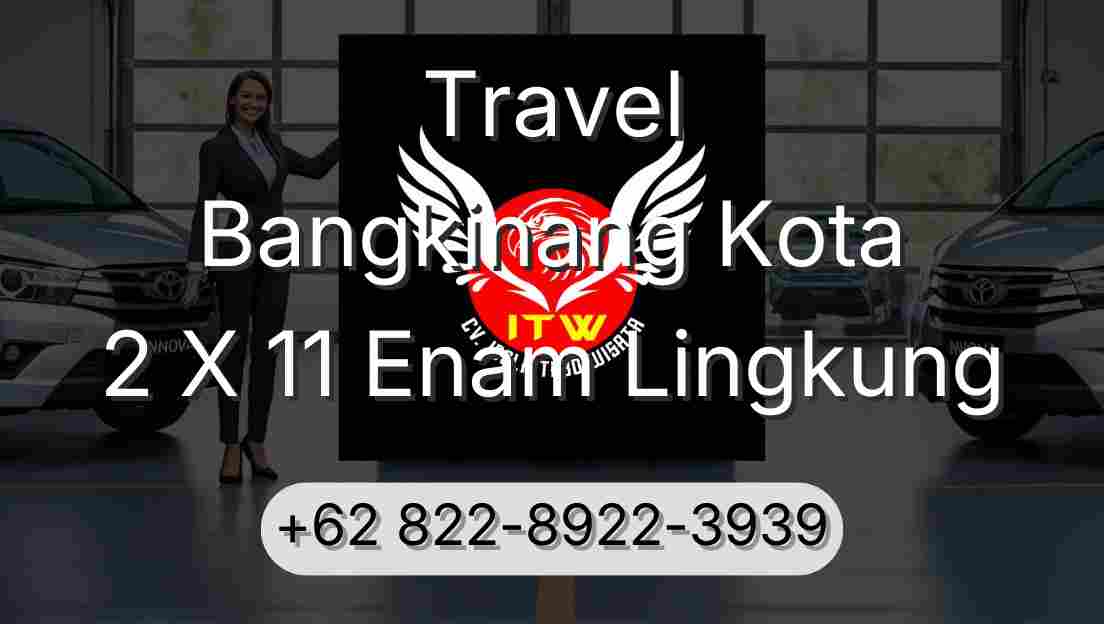 Travel Bangkinang Kota 2 X 11 Enam Lingkung