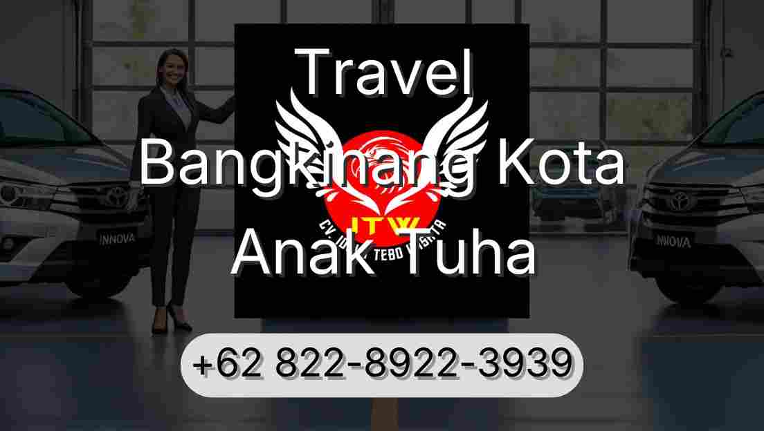 Travel Bangkinang Kota Anak Tuha