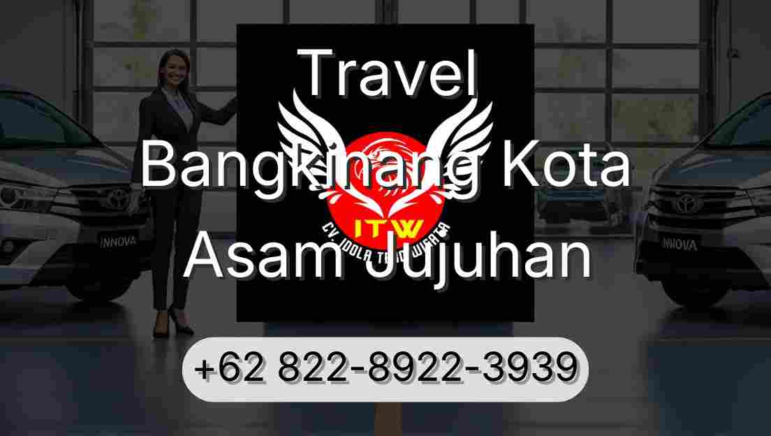 Travel Bangkinang Kota Asam Jujuhan
