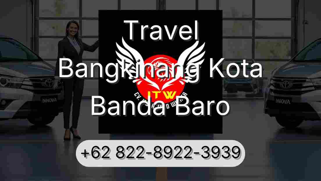 Travel Bangkinang Kota Banda Baro