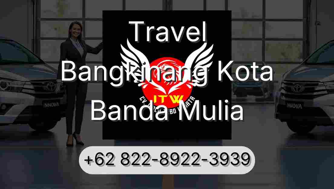 Travel Bangkinang Kota Banda Mulia