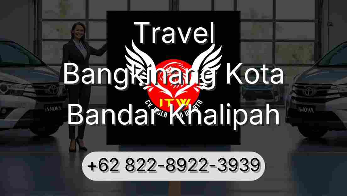 Travel Bangkinang Kota Bandar Khalipah