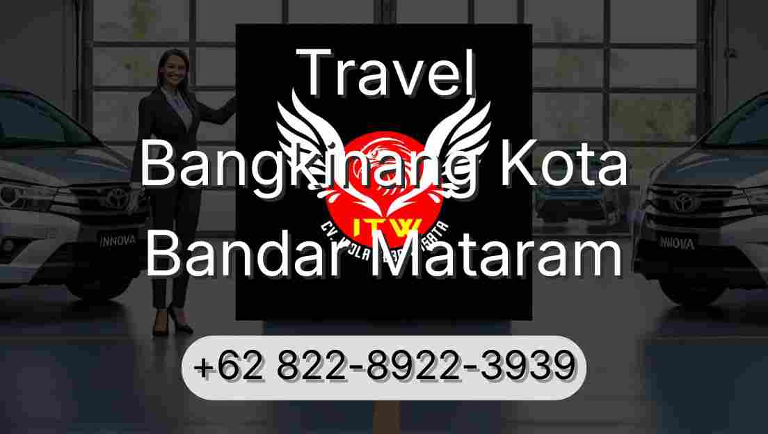 Travel Bangkinang Kota Bandar Mataram
