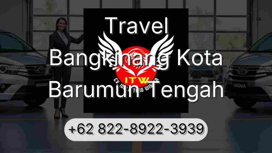 Travel Bangkinang Kota Barumun Tengah