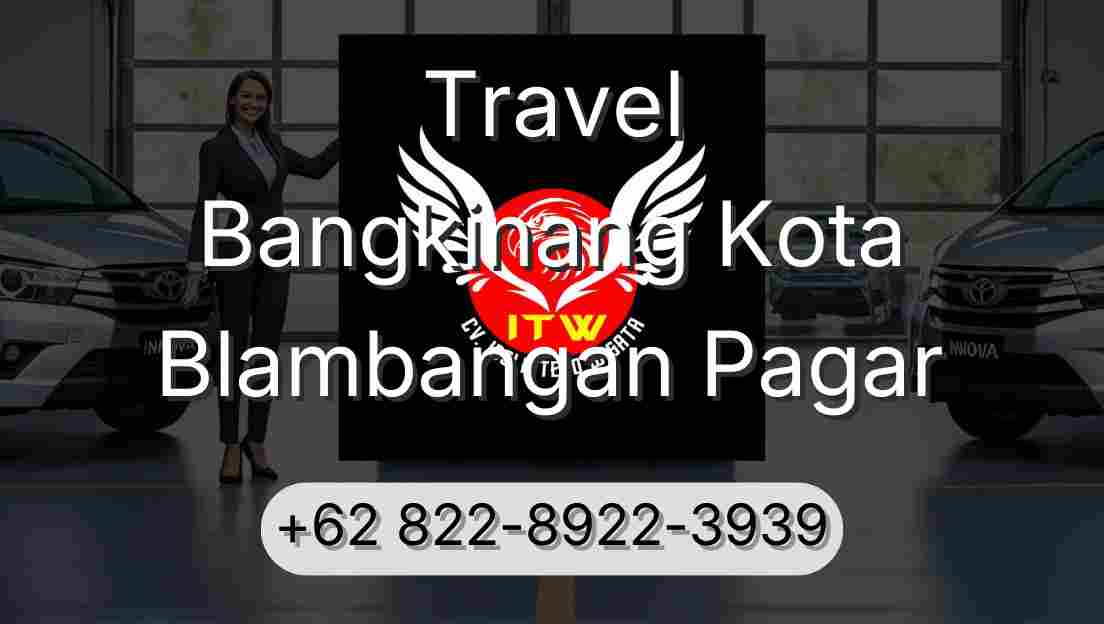 Travel Bangkinang Kota Blambangan Pagar