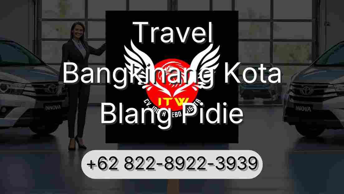 Travel Bangkinang Kota Blang Pidie